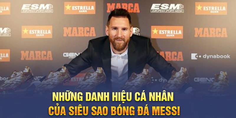 Những danh hiệu cá nhân của siêu sao bóng đá Messi