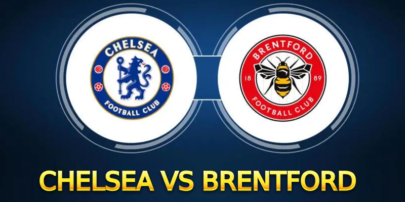 Soi Kèo Chelsea VS Brentford