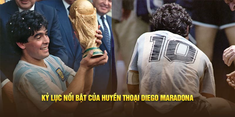 Kỷ lục nổi bật của huyền thoại Diego Maradona