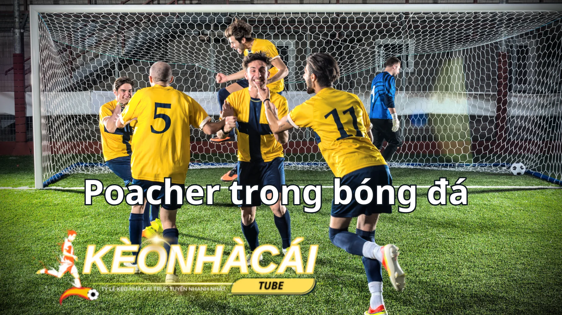 Poacher trong bóng đá là gì? Poacher trong bóng đá là gì?